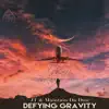 JT & Maintain Da Don - Defying Gravity